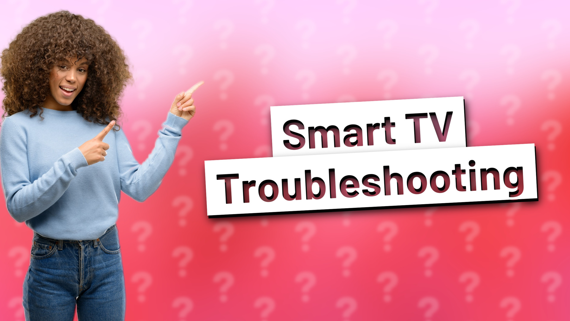 Smart TV Troubleshooting
