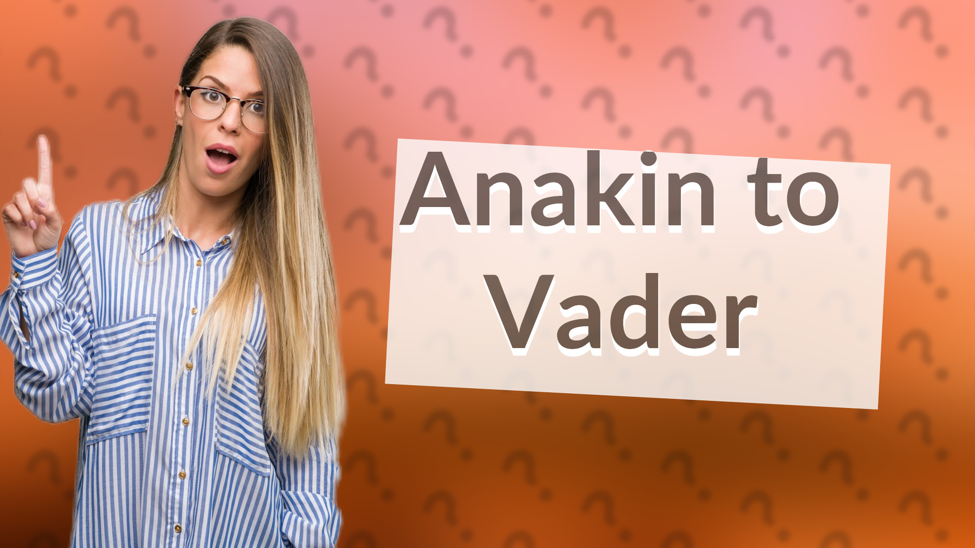 Anakin to Vader