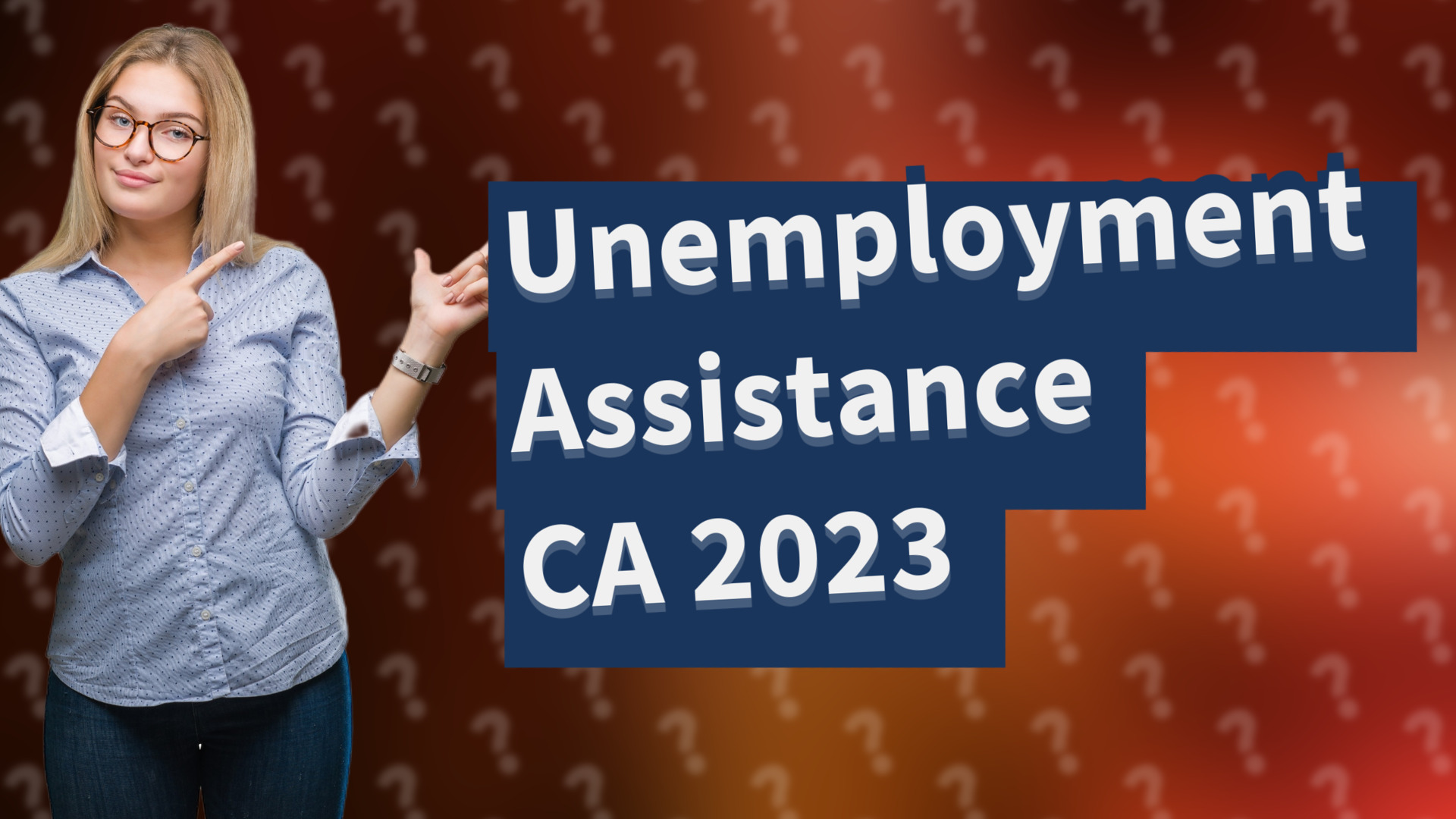 Unemployment Assistance CA 2023