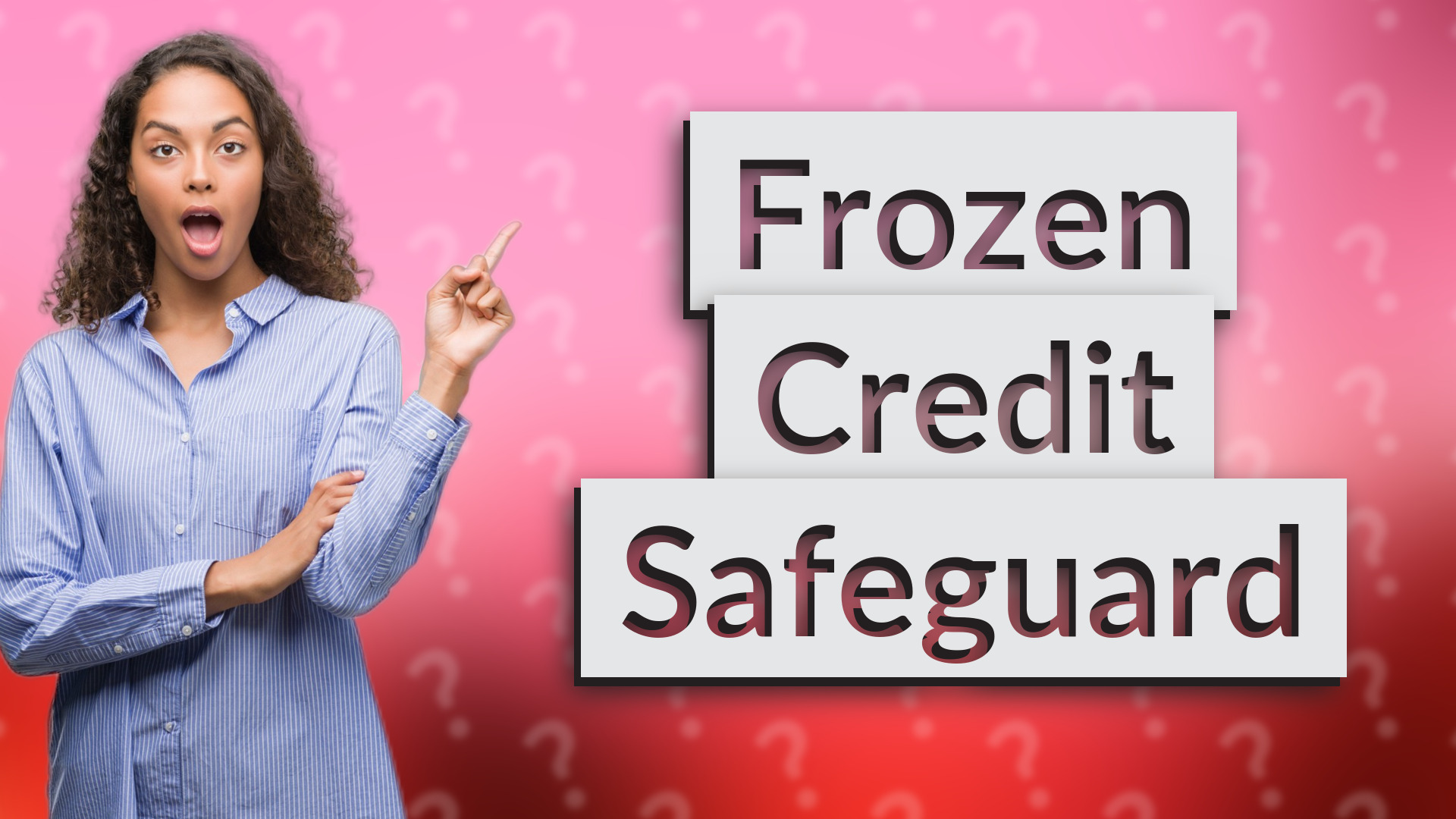 Frozen Credit Safeguard