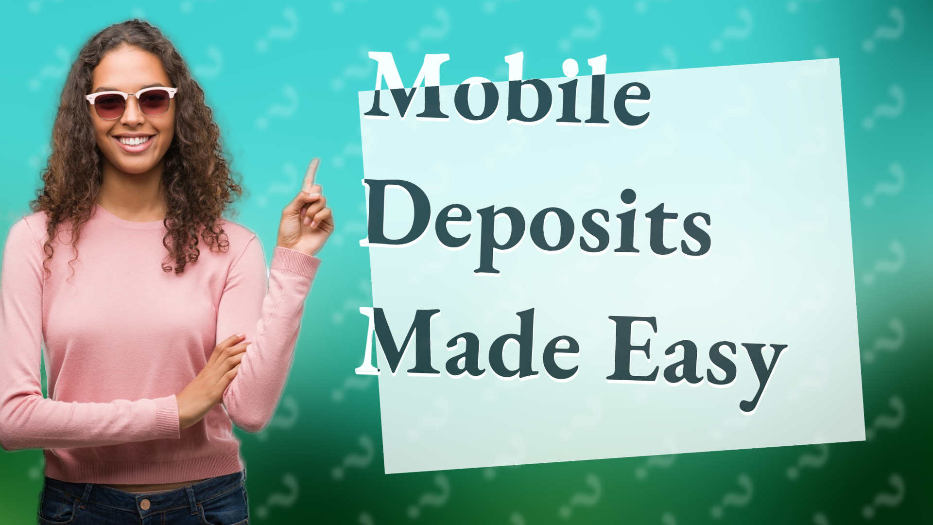 Mobile Deposits Made Easy