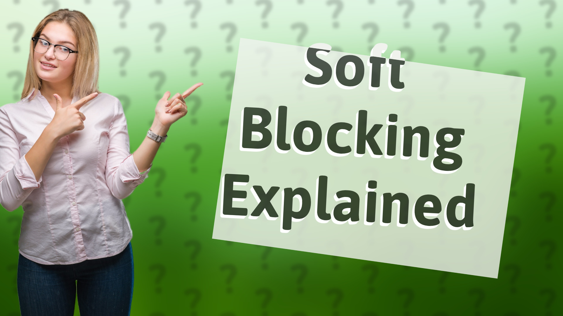 Soft Blocking Explained