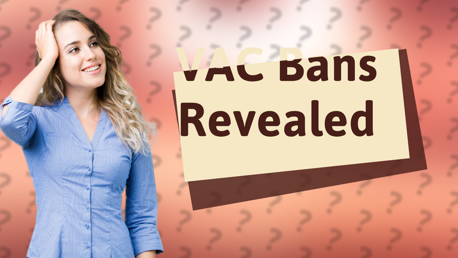 VAC Bans Revealed