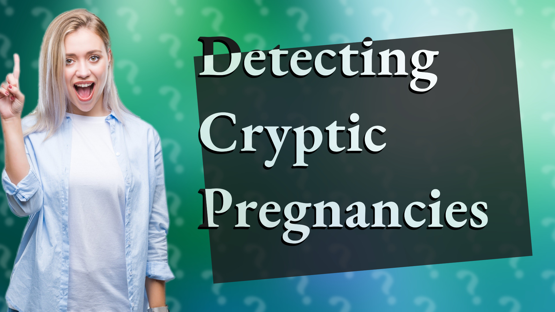 Detecting Cryptic Pregnancies