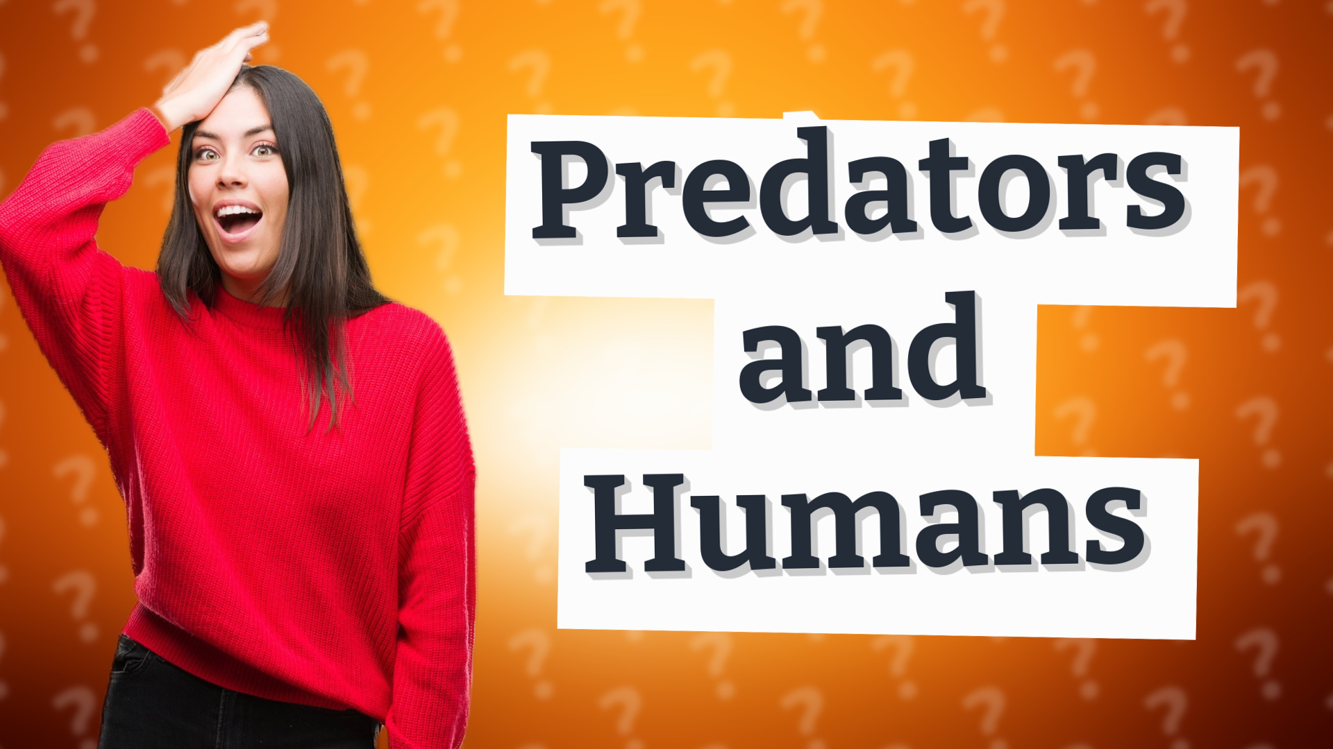 Predators and Humans