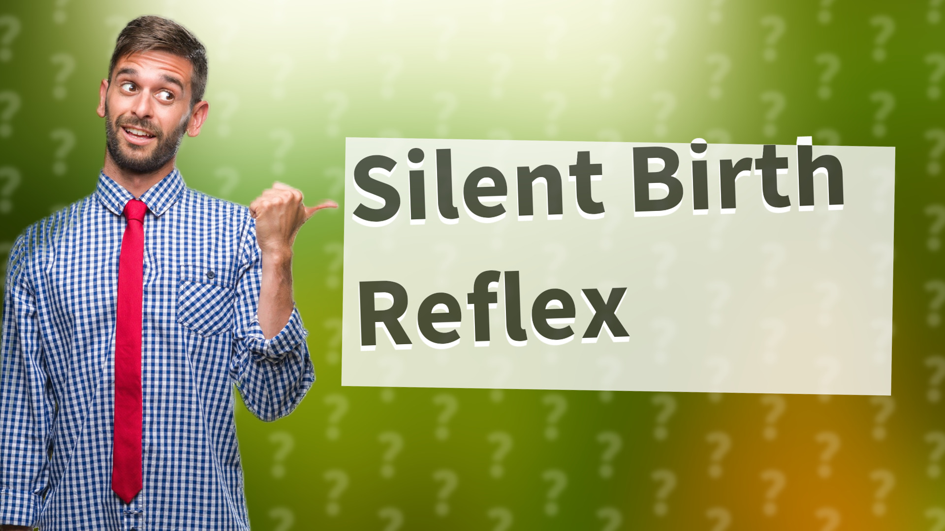 Silent Birth Reflex