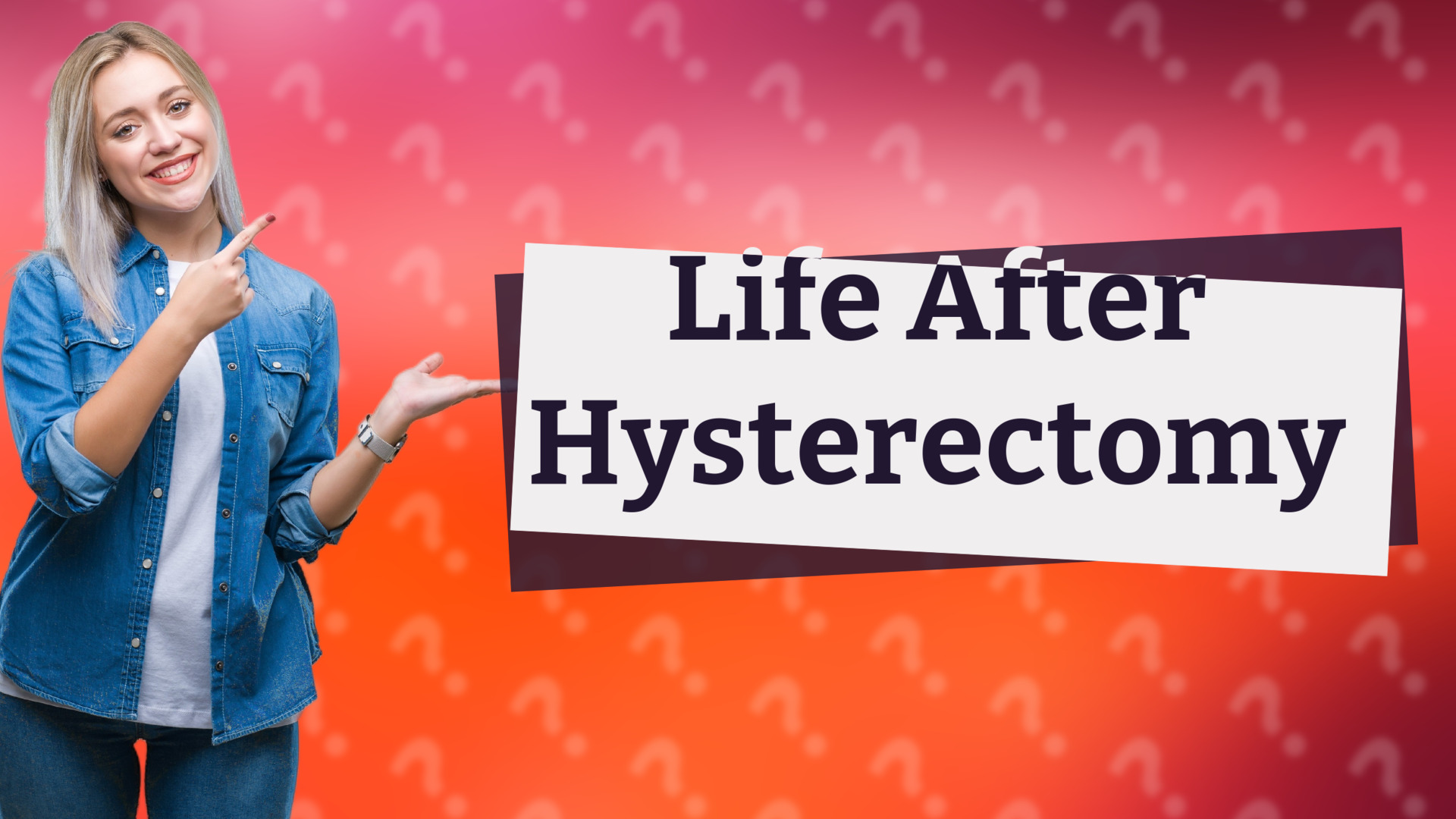 Life After Hysterectomy