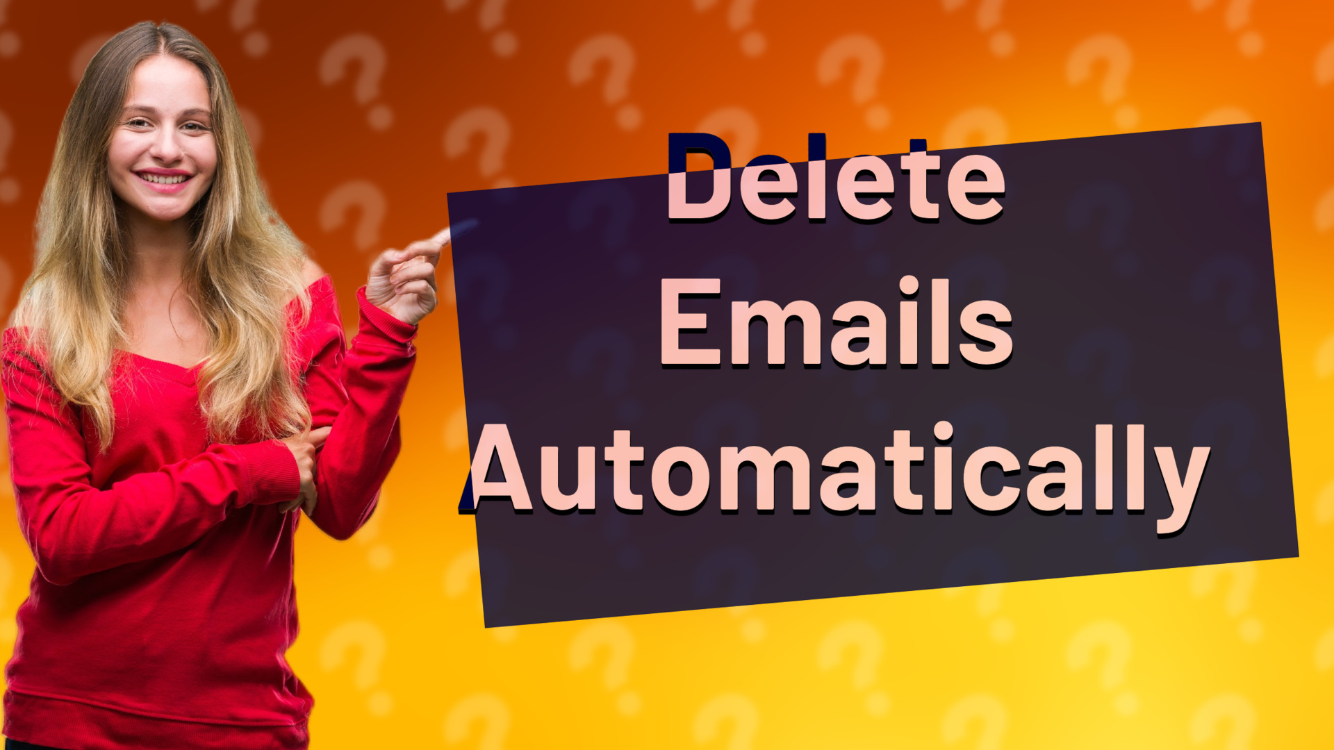 Delete Emails Automatically