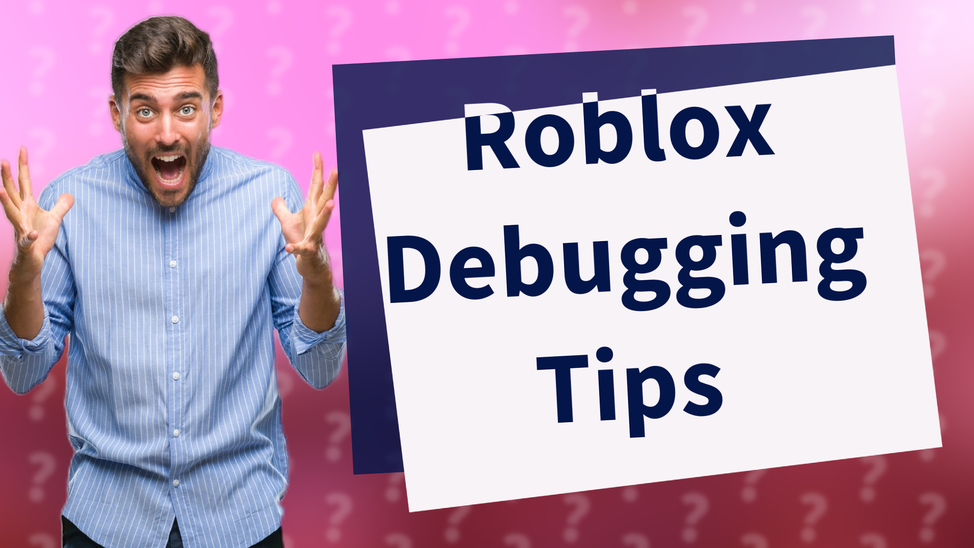 Roblox Debugging Tips