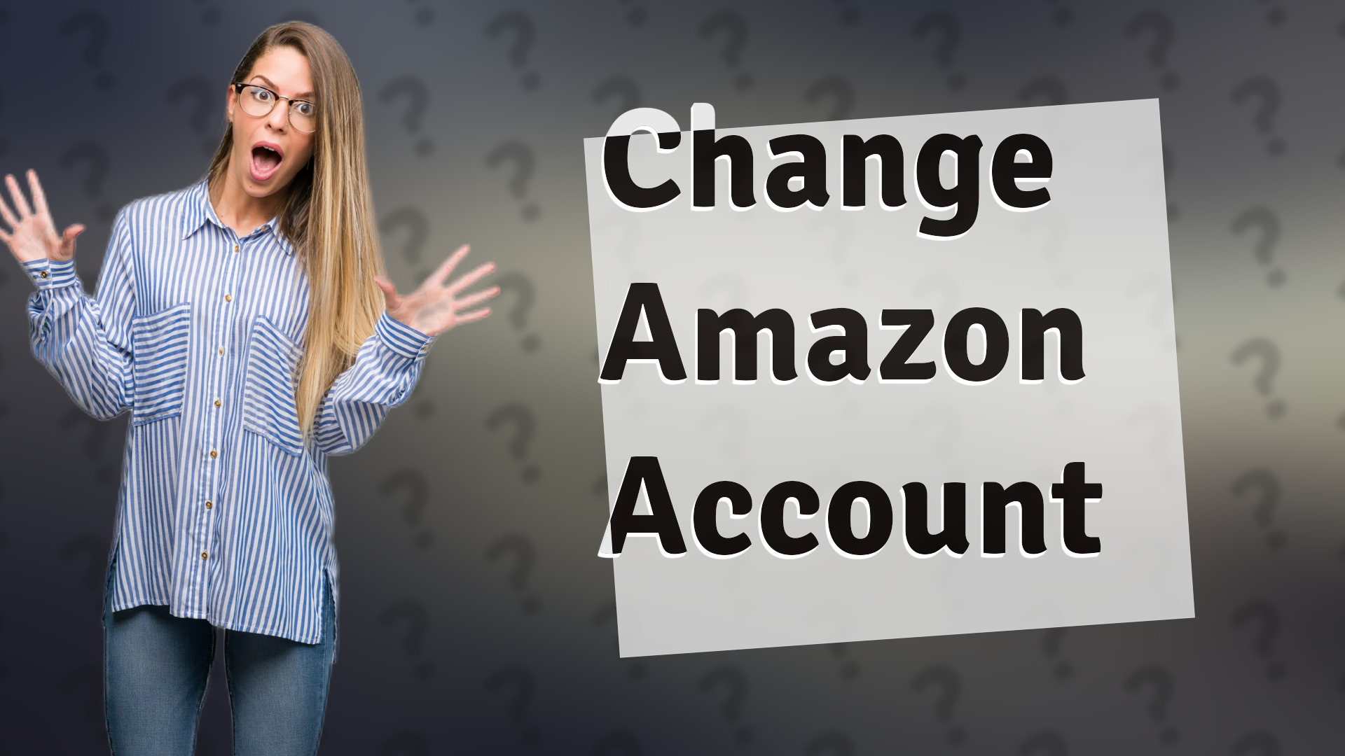 Change Amazon Account