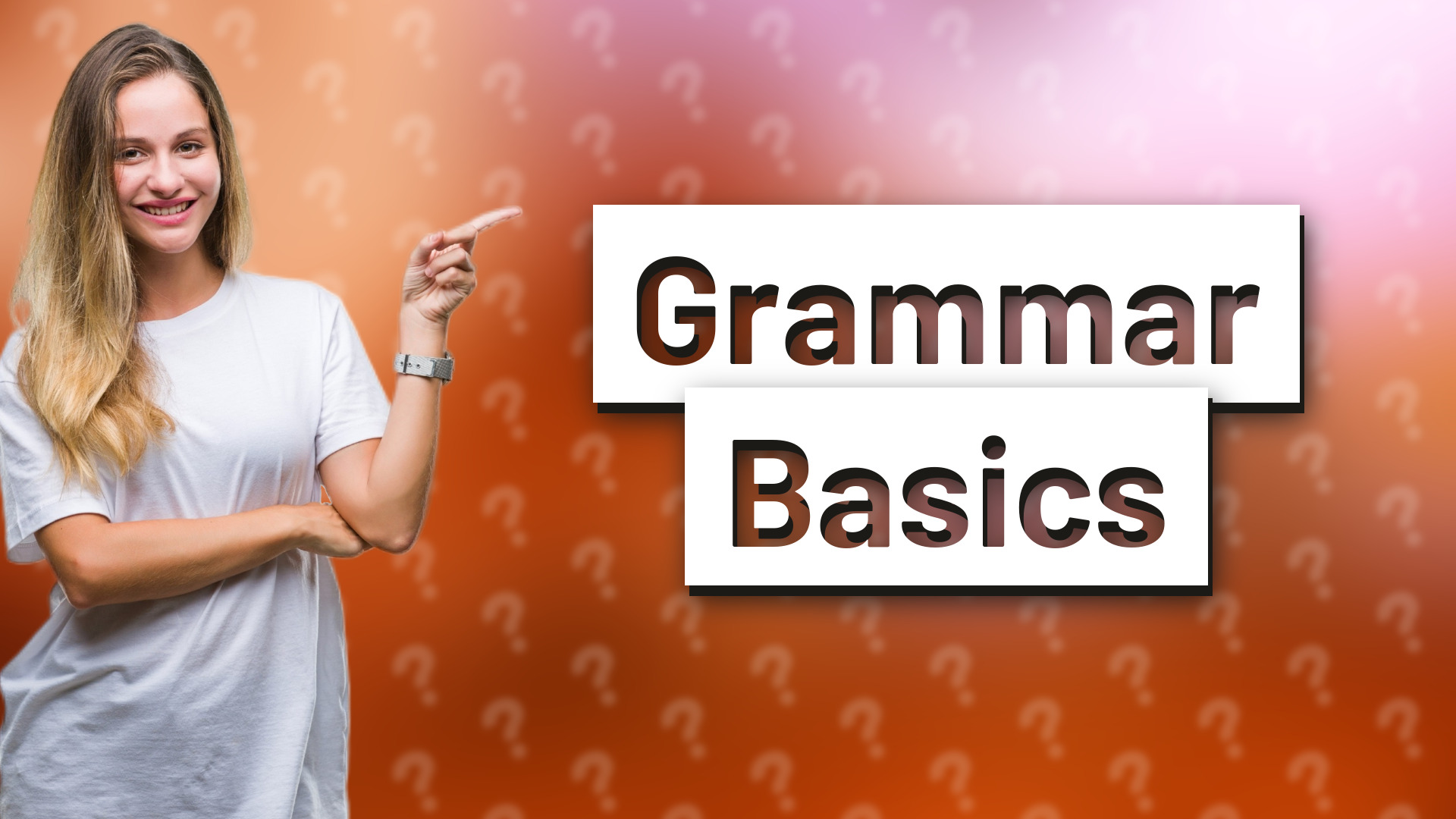Grammar Basics