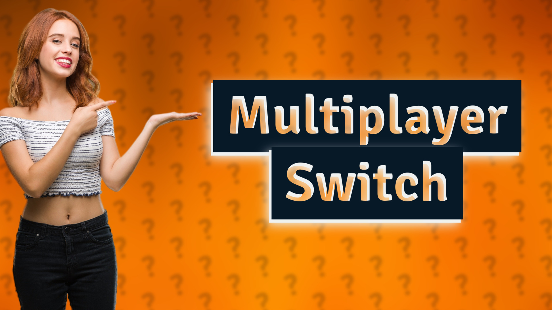 Multiplayer Switch