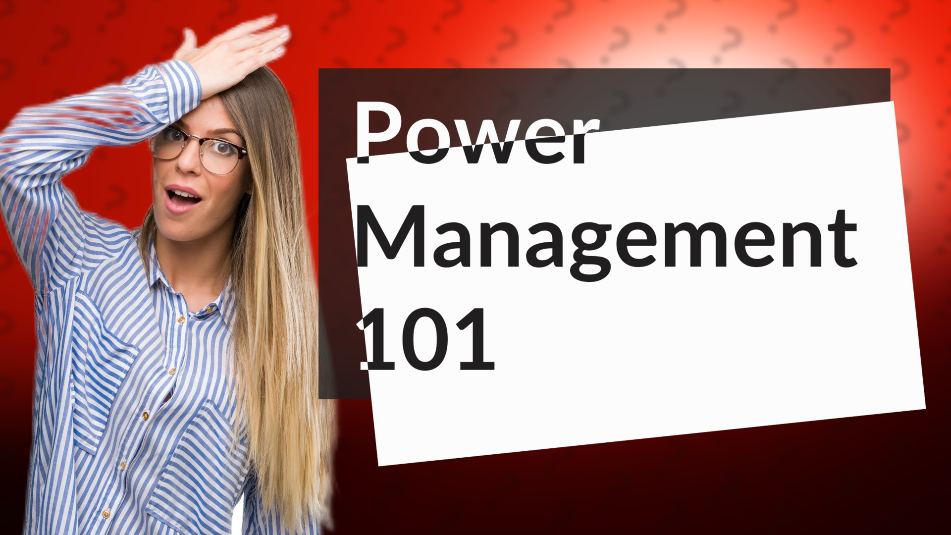 Power Management 101