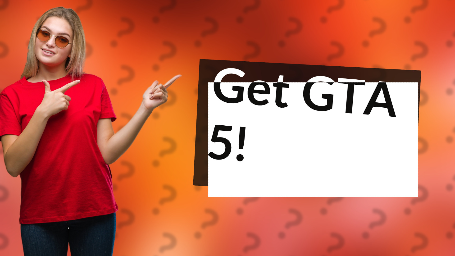 Get GTA 5!