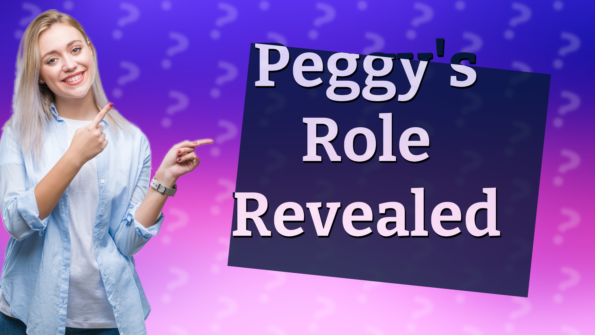 Peggy's Role Revealed