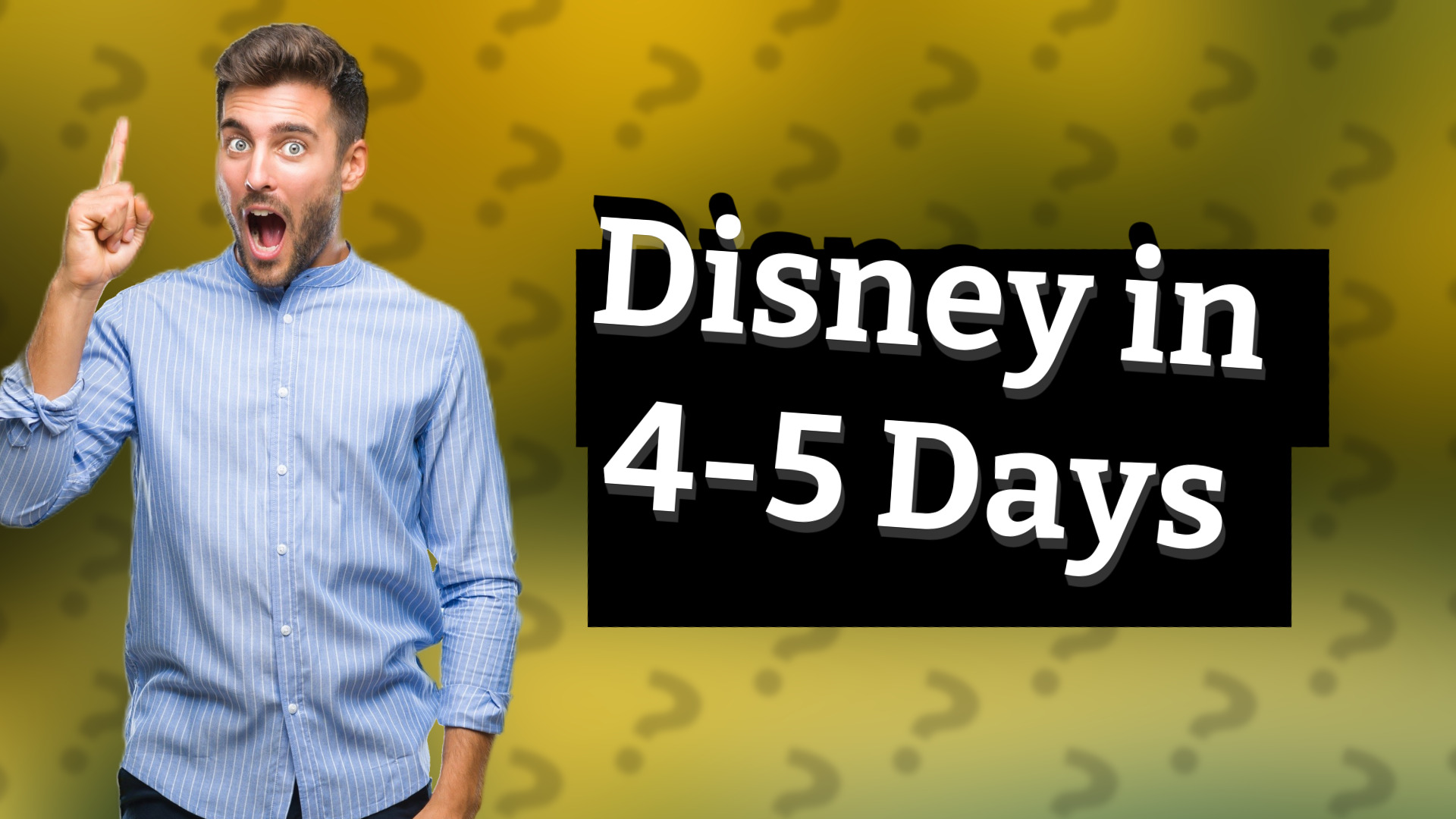 Disney in 4-5 Days