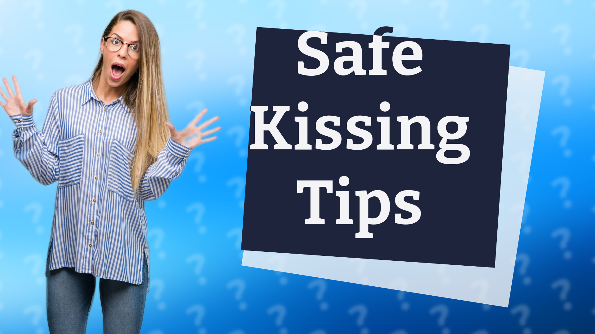 Safe Kissing Tips