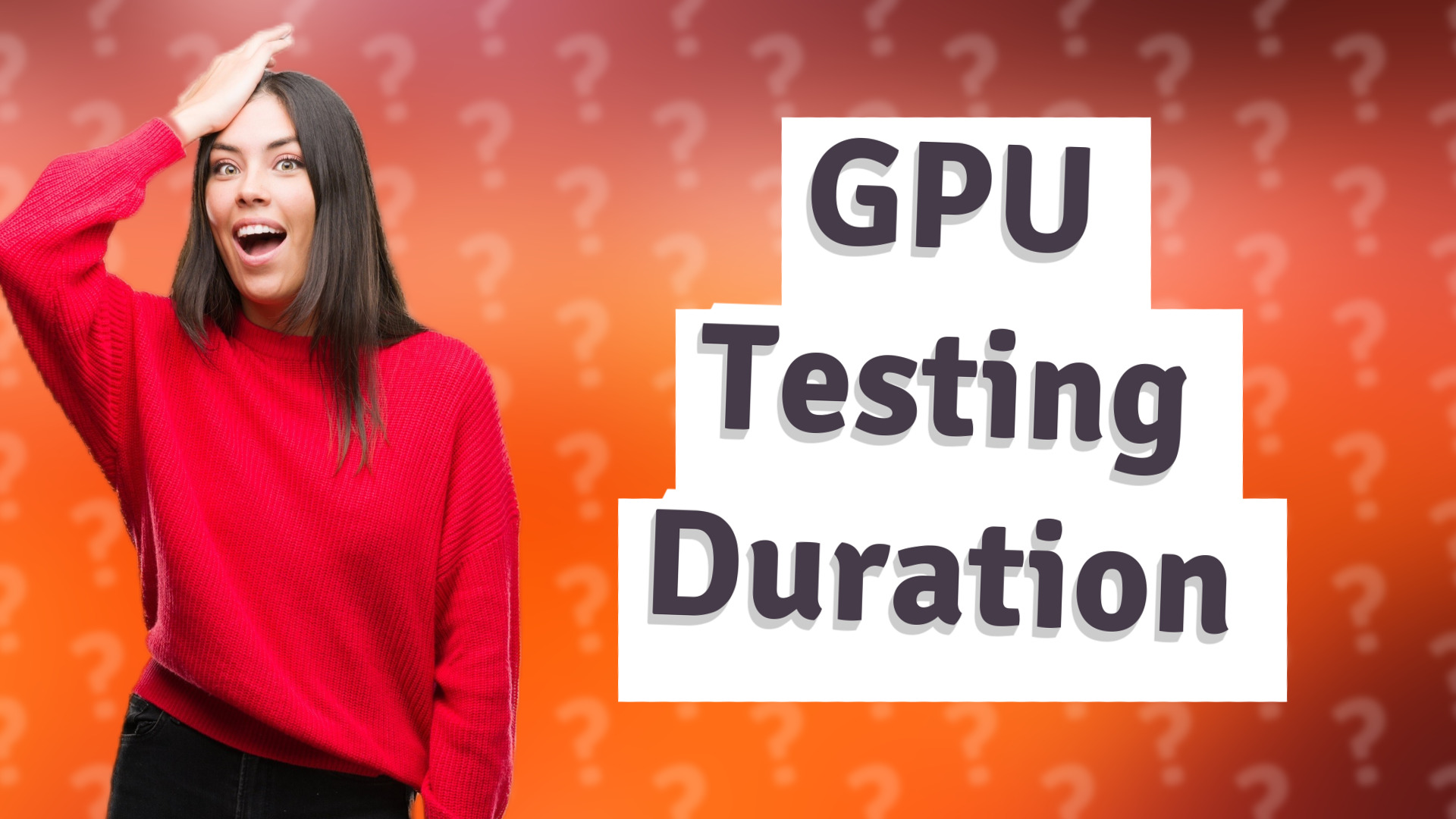 GPU Testing Duration