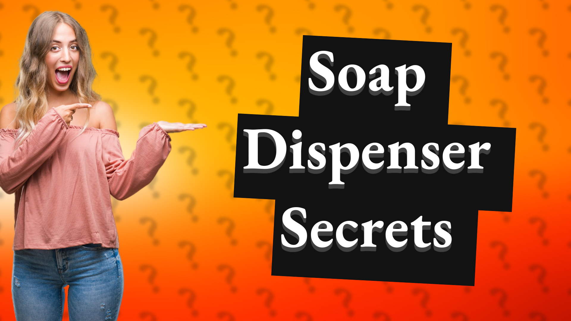 Soap Dispenser Secrets