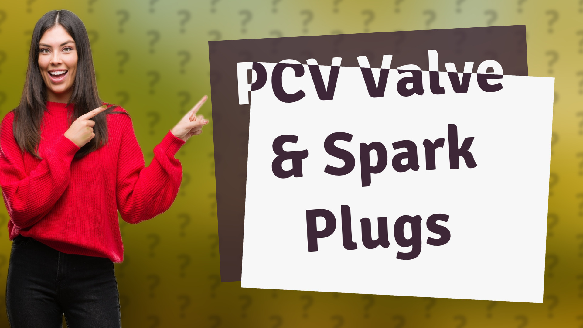 PCV Valve & Spark Plugs