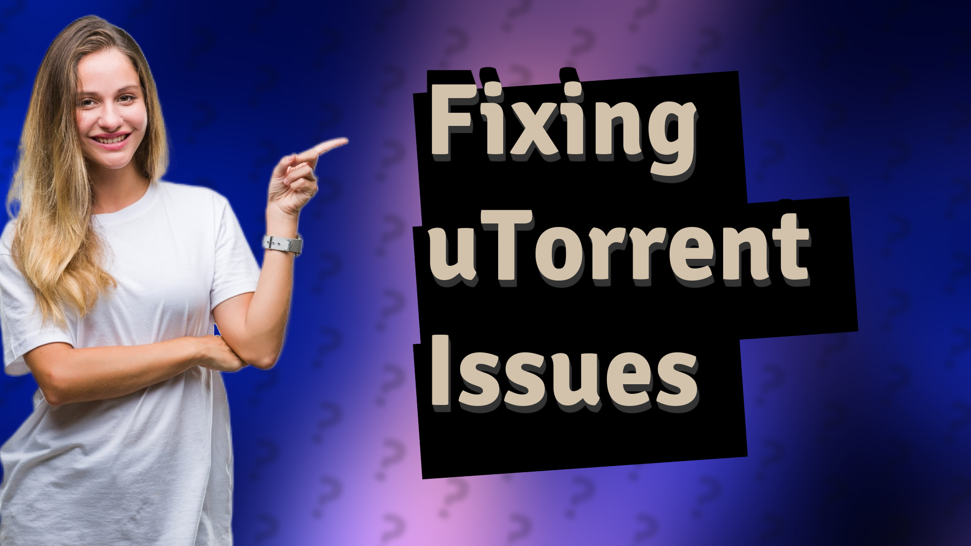 Fixing uTorrent Issues