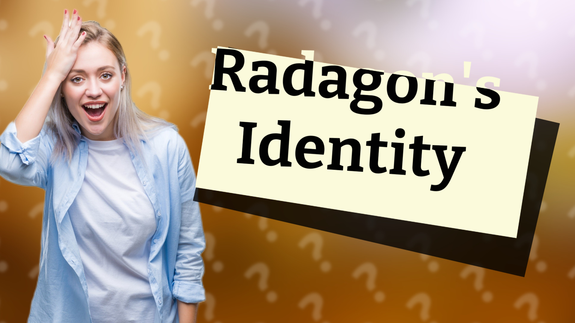 Radagon's Identity