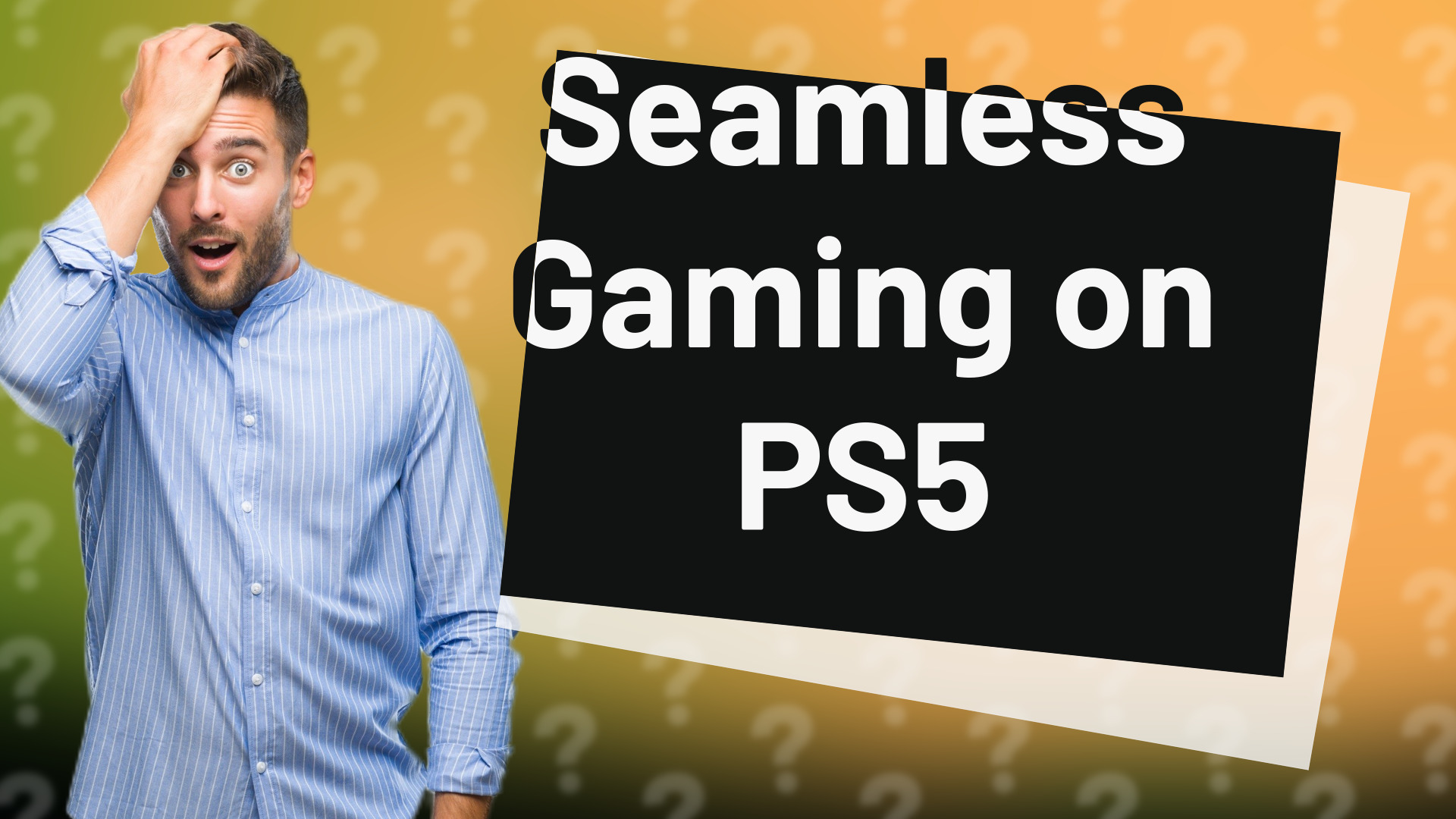 Seamless Gaming on PS5