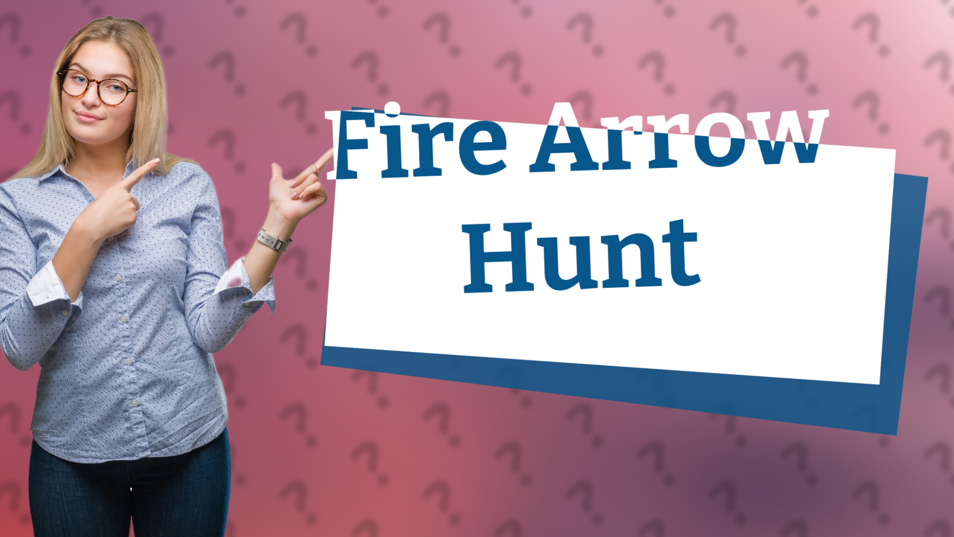 Fire Arrow Hunt