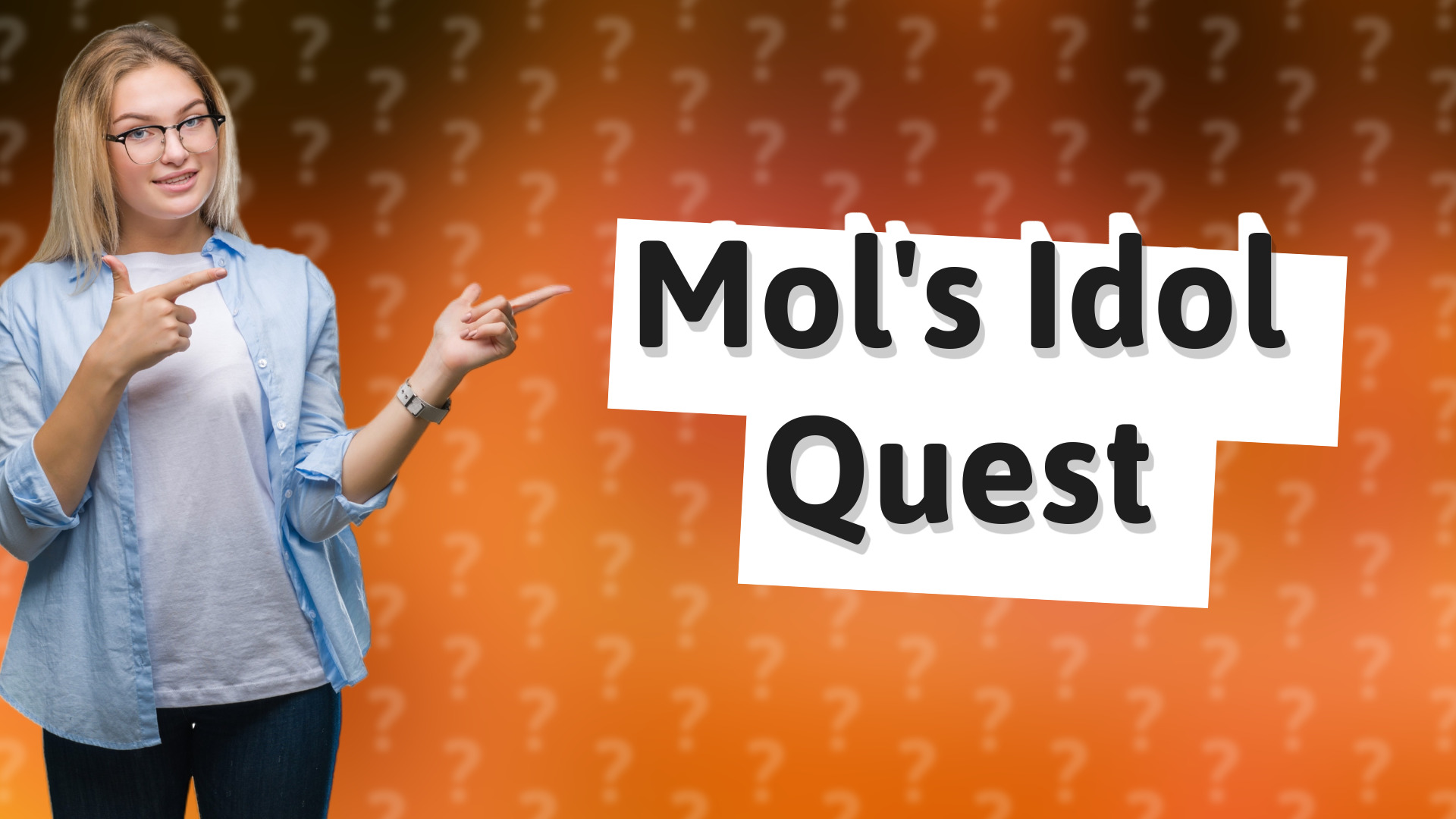 Mol's Idol Quest