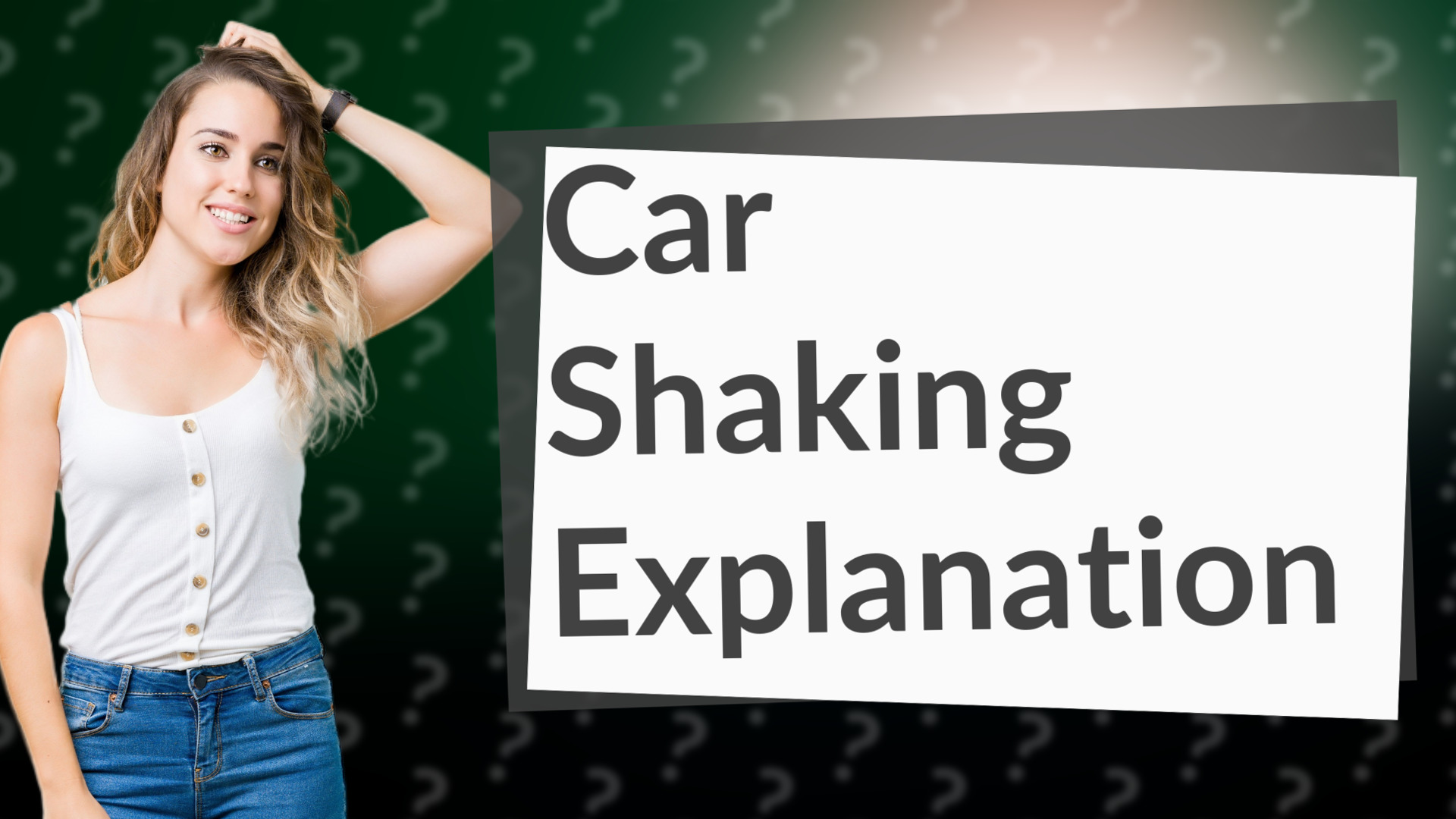 Car Shaking Explanation