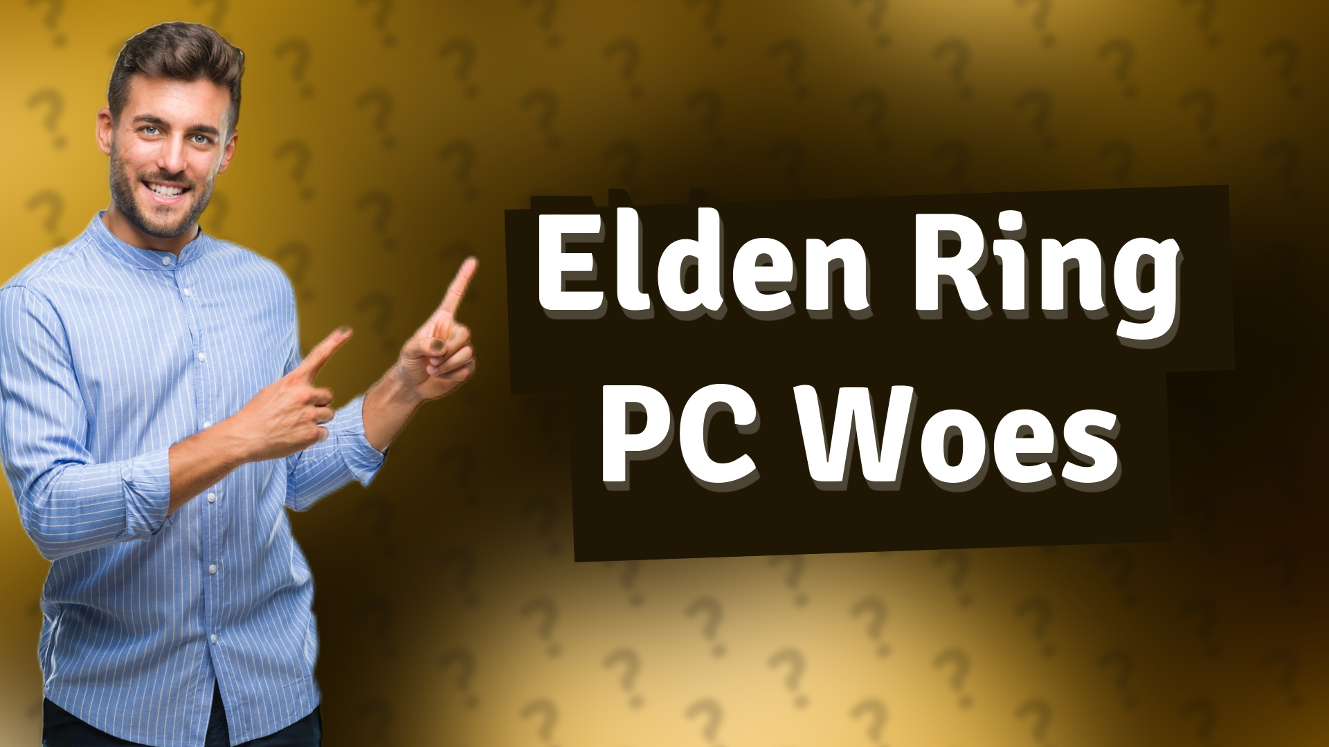 Elden Ring PC Woes