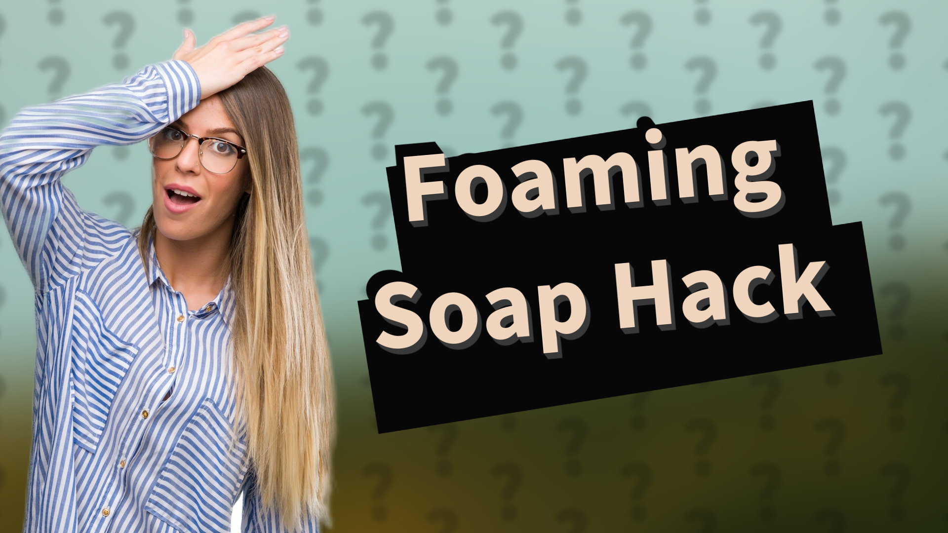 Foaming Soap Hack