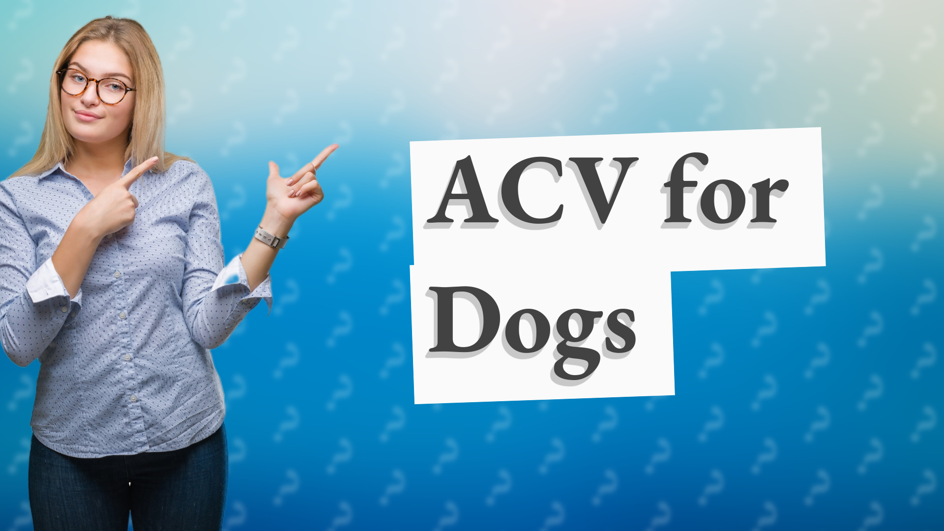 ACV for Dogs
