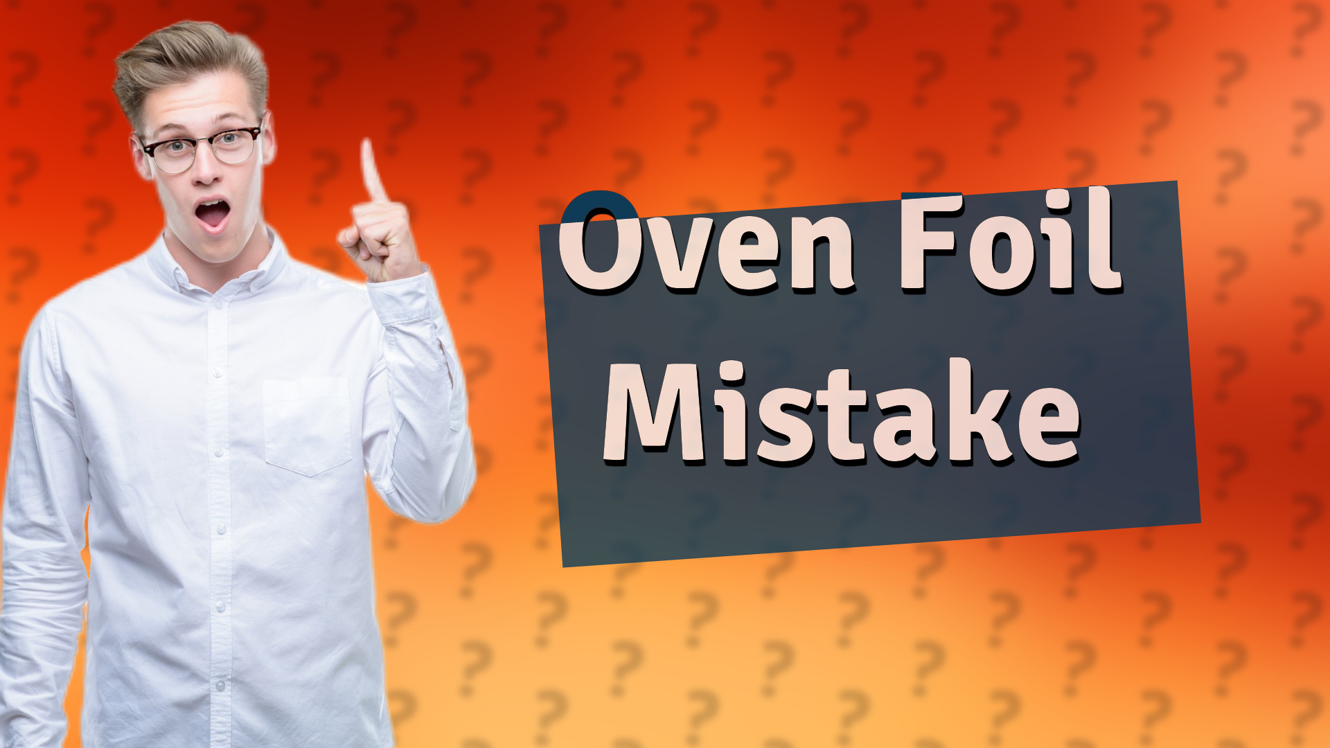 Oven Foil Mistake