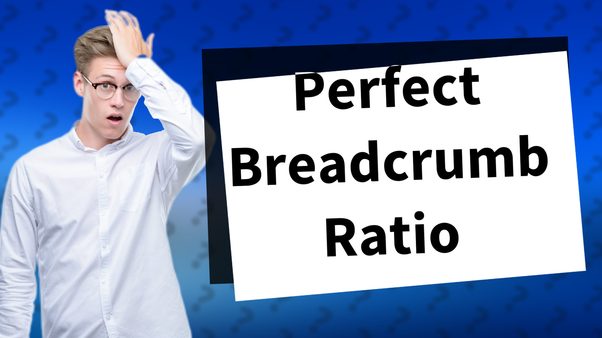 Perfect Breadcrumb Ratio