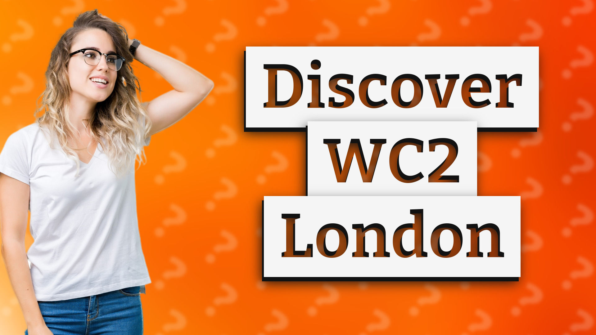 Discover WC2 London