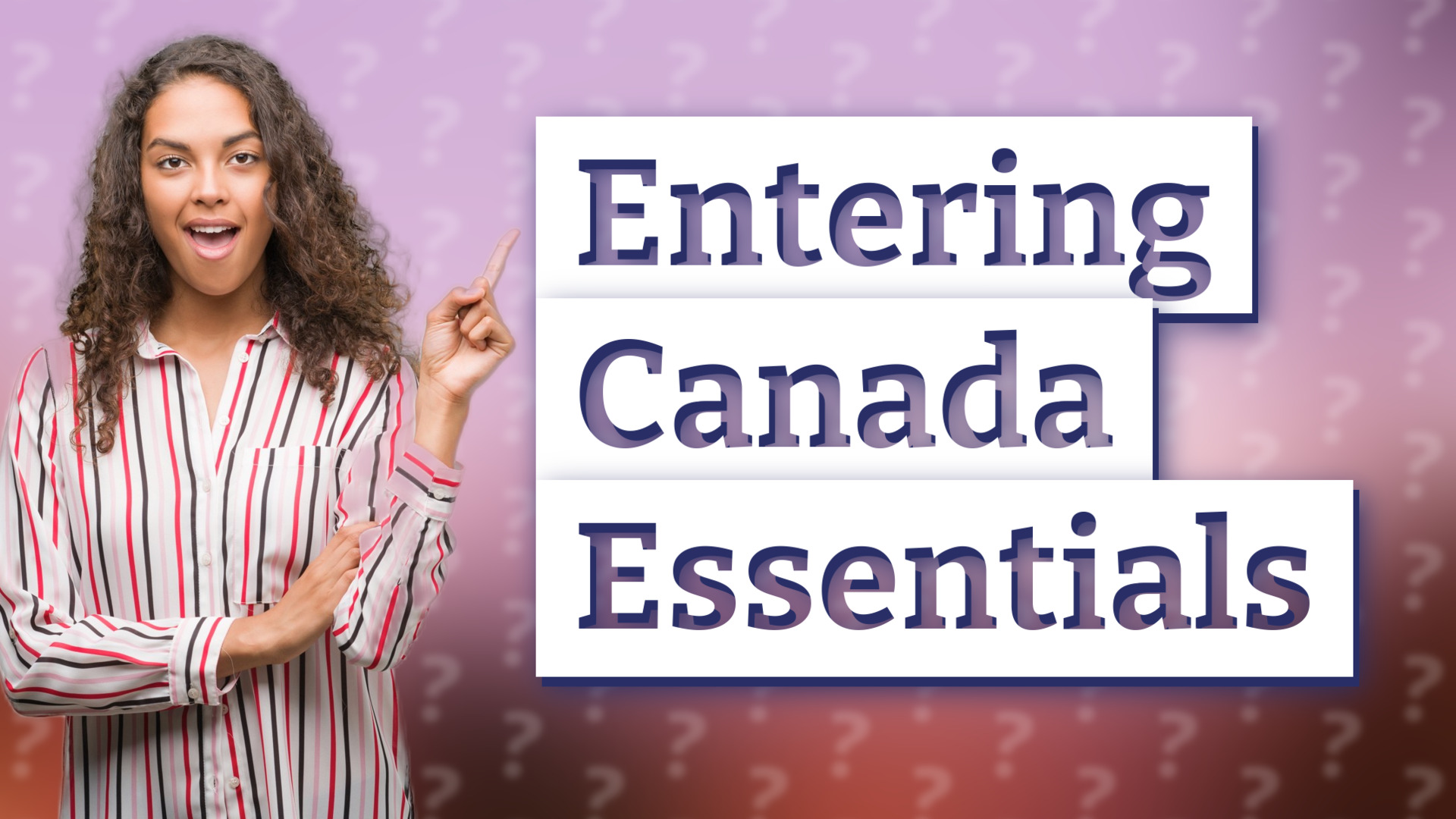 Entering Canada Essentials