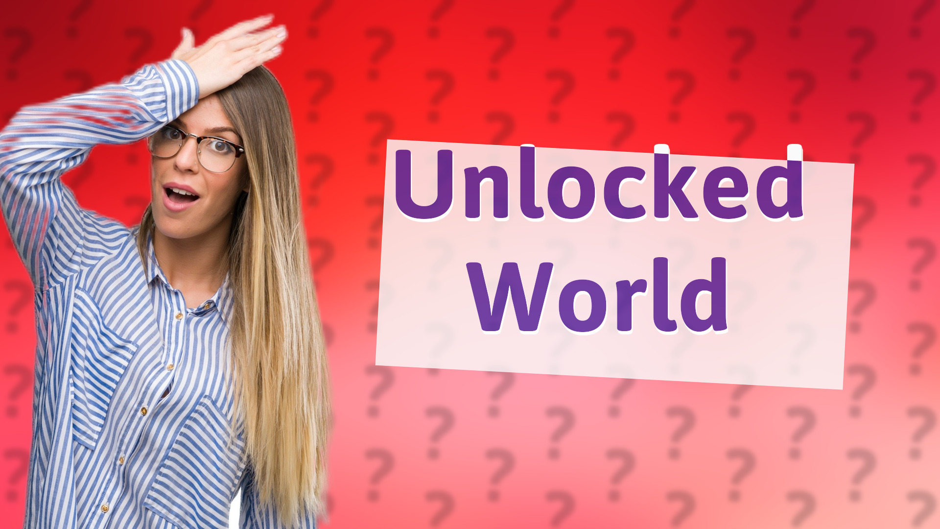 Unlocked World
