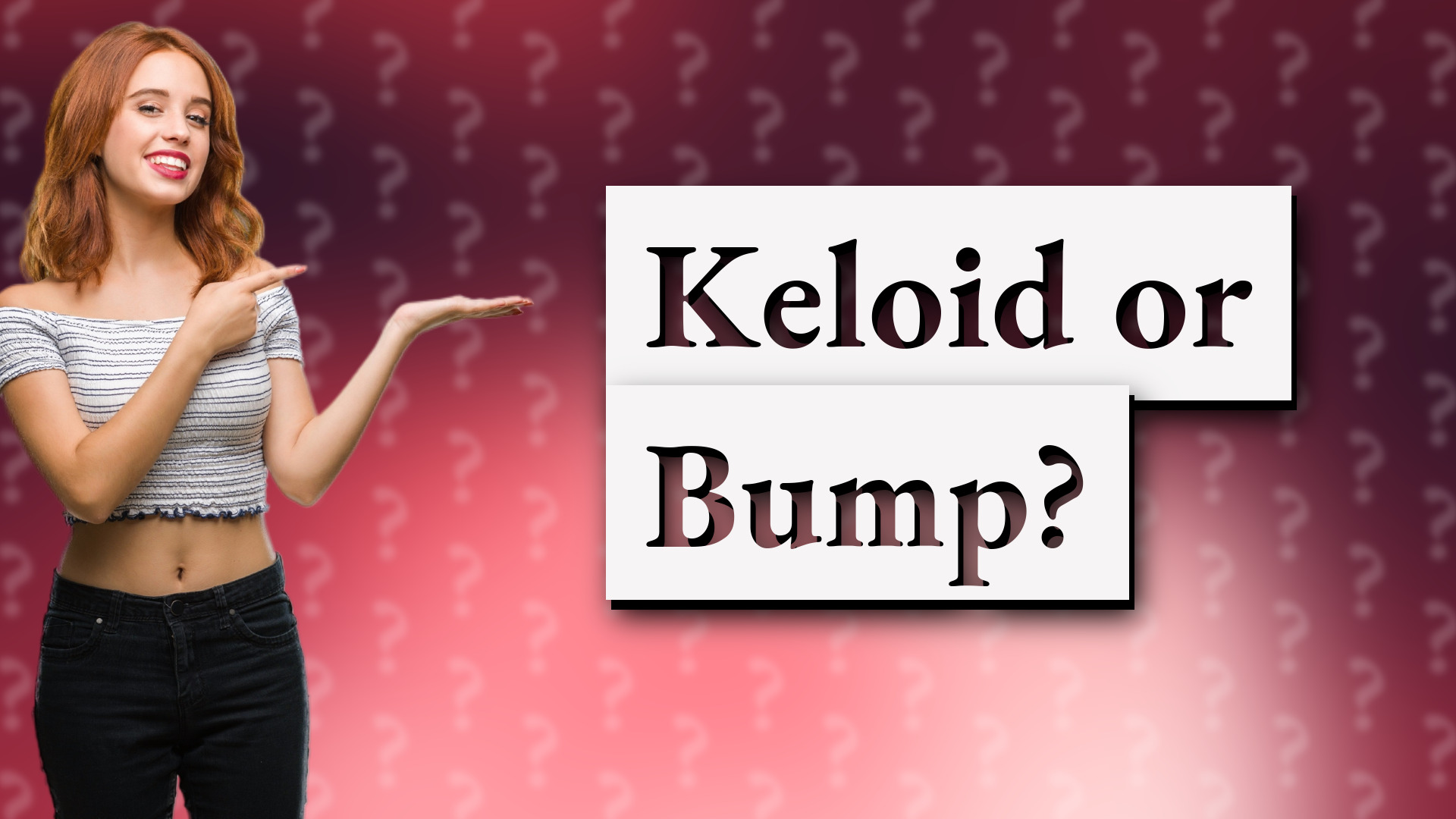 Keloid or Bump?