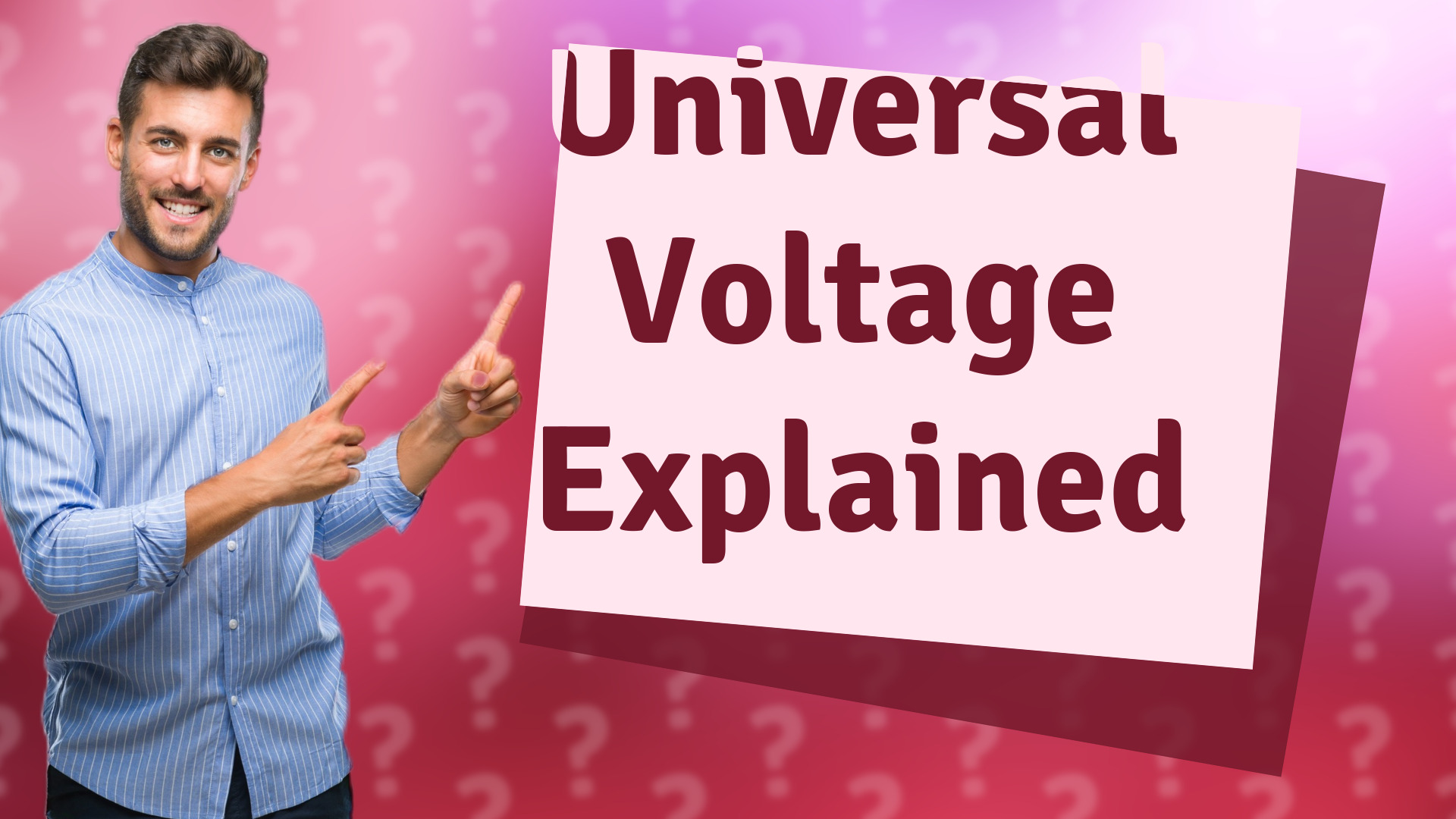 Universal Voltage Explained