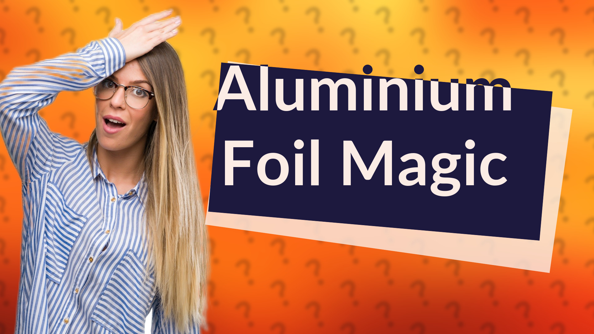 Aluminium Foil Magic