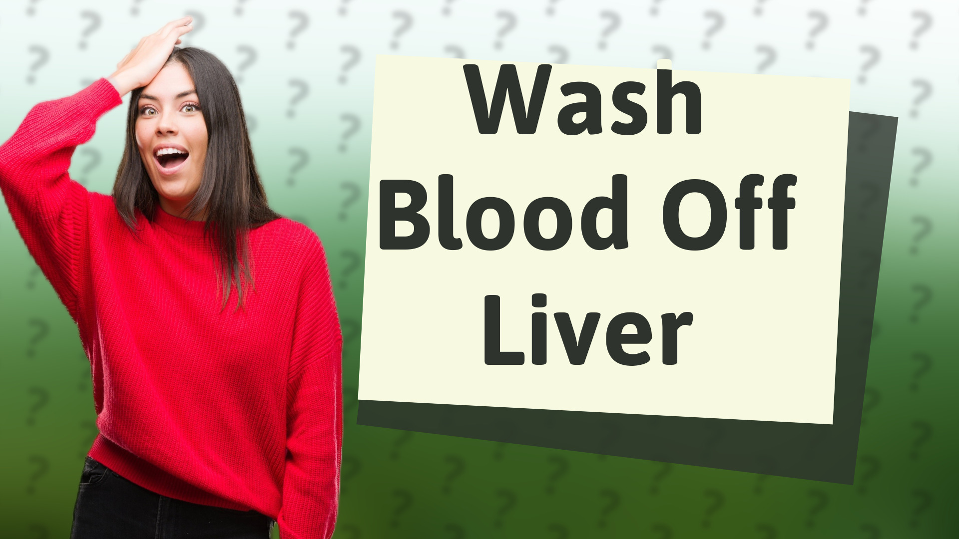Wash Blood Off Liver
