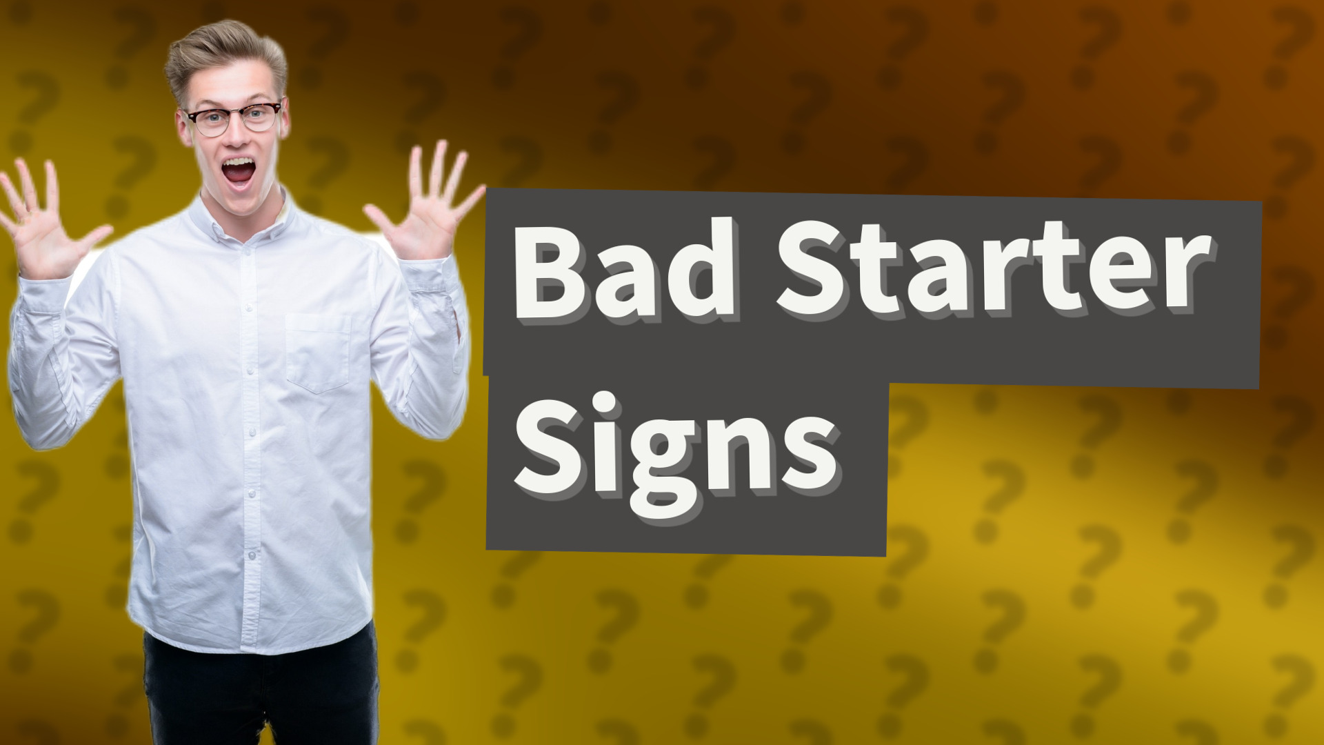 Bad Starter Signs