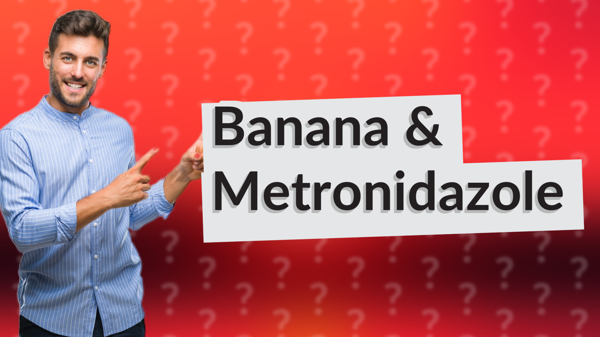 Banana & Metronidazole