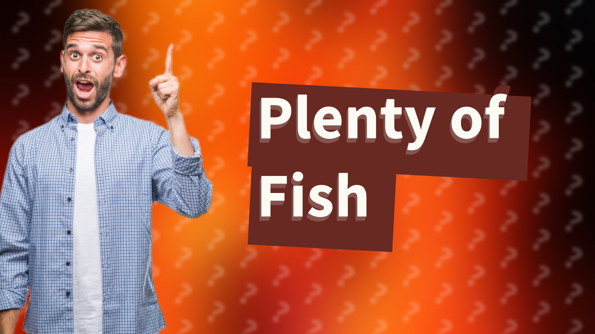 Plenty of Fish