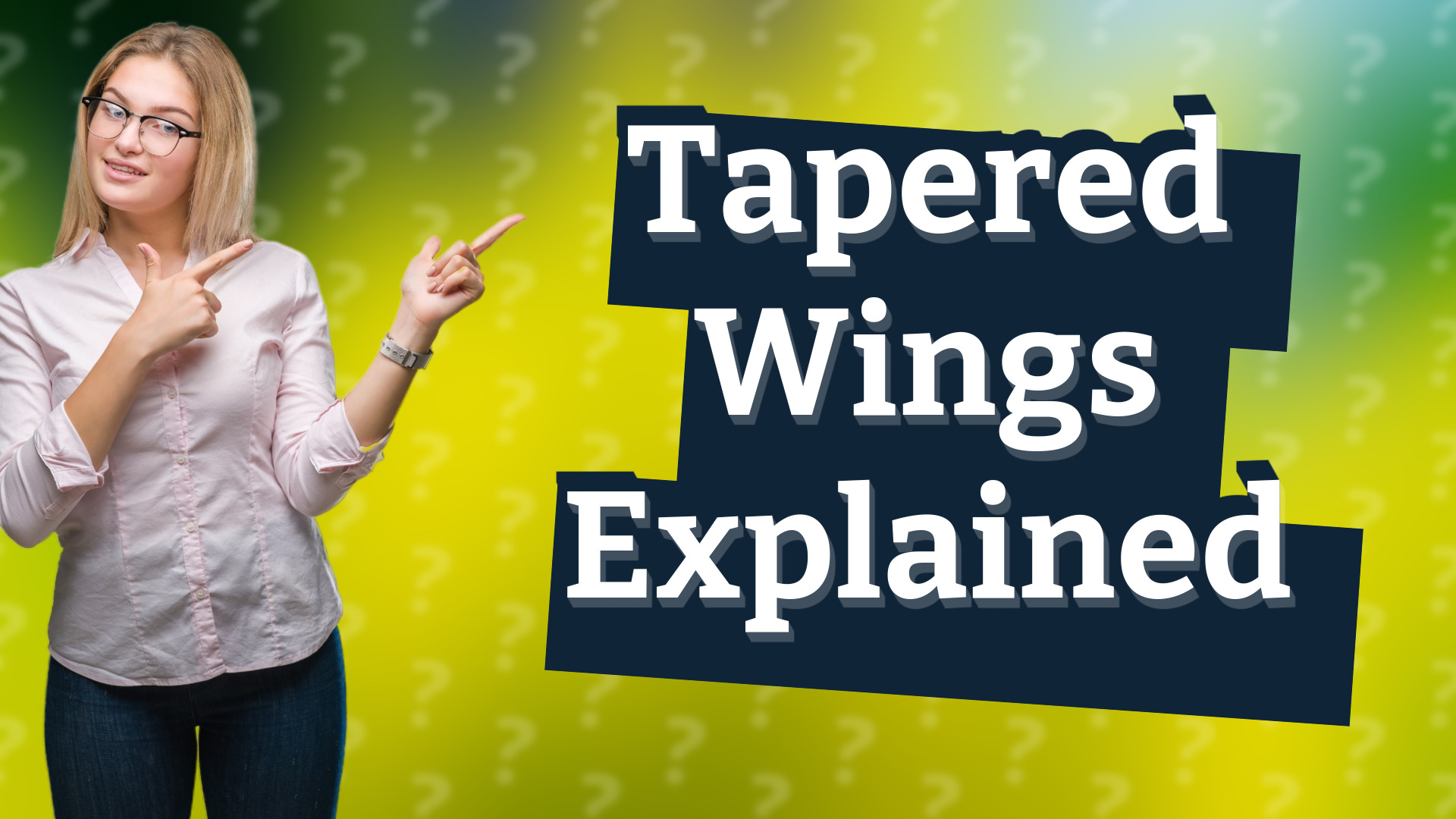 Tapered Wings Explained