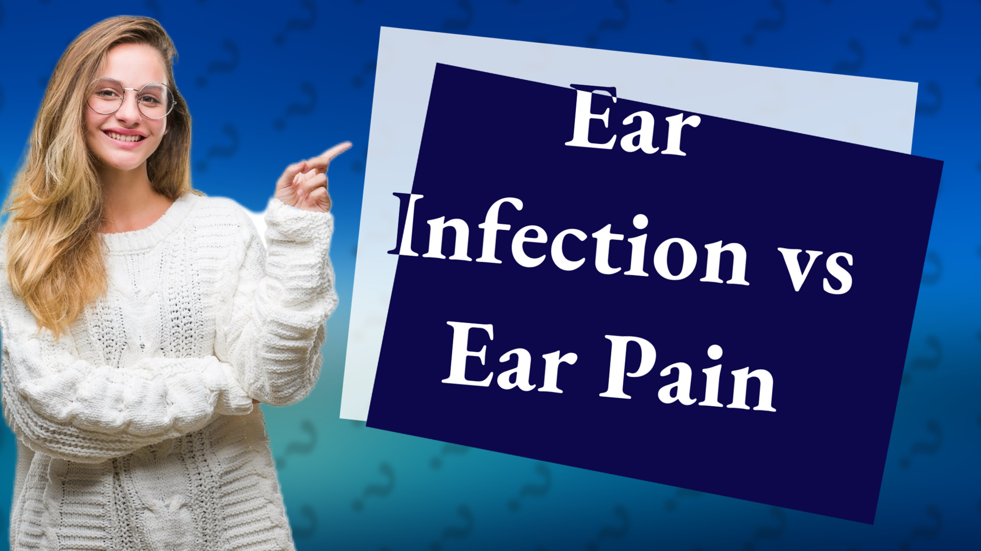 Ear Infection vs Ear Pain