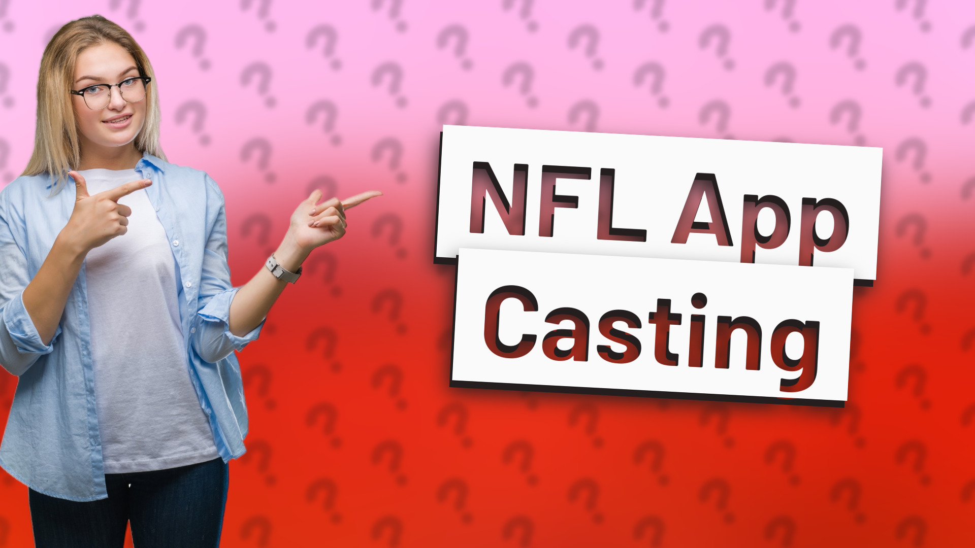 NFL App Casting