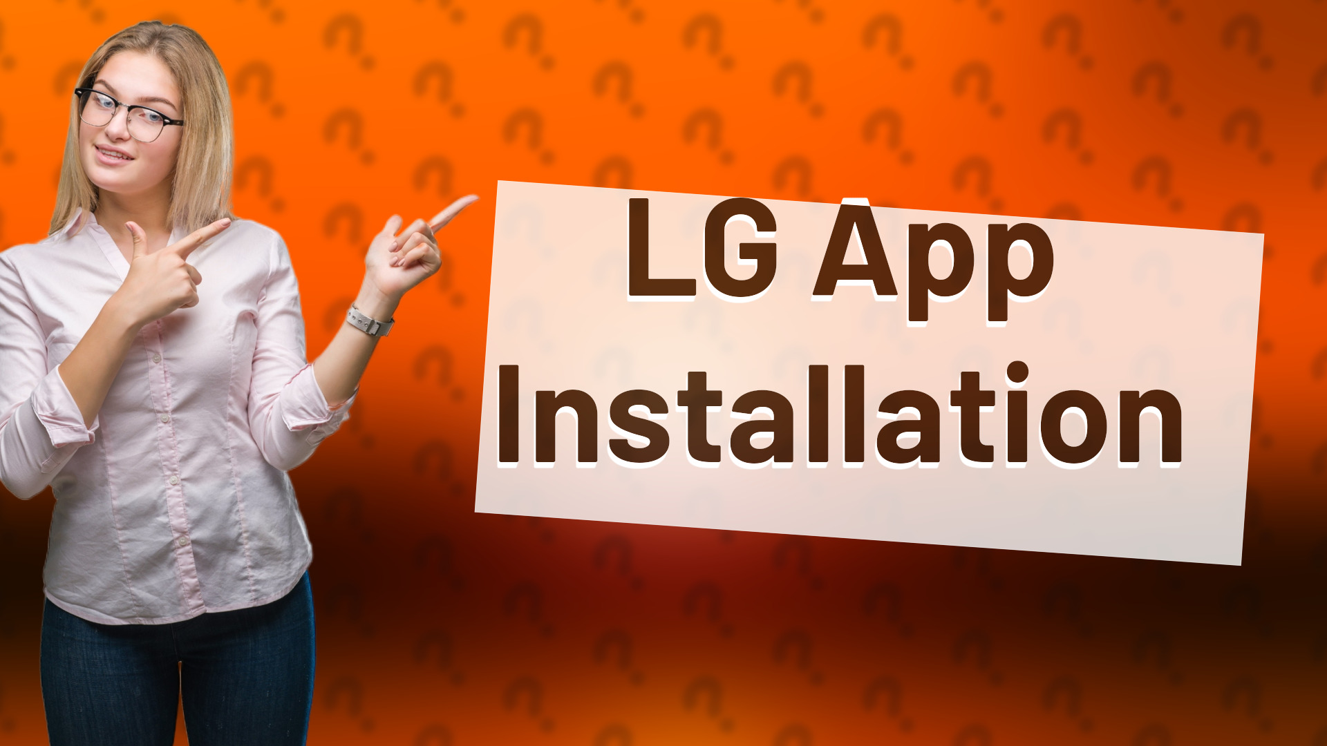 LG App Installation