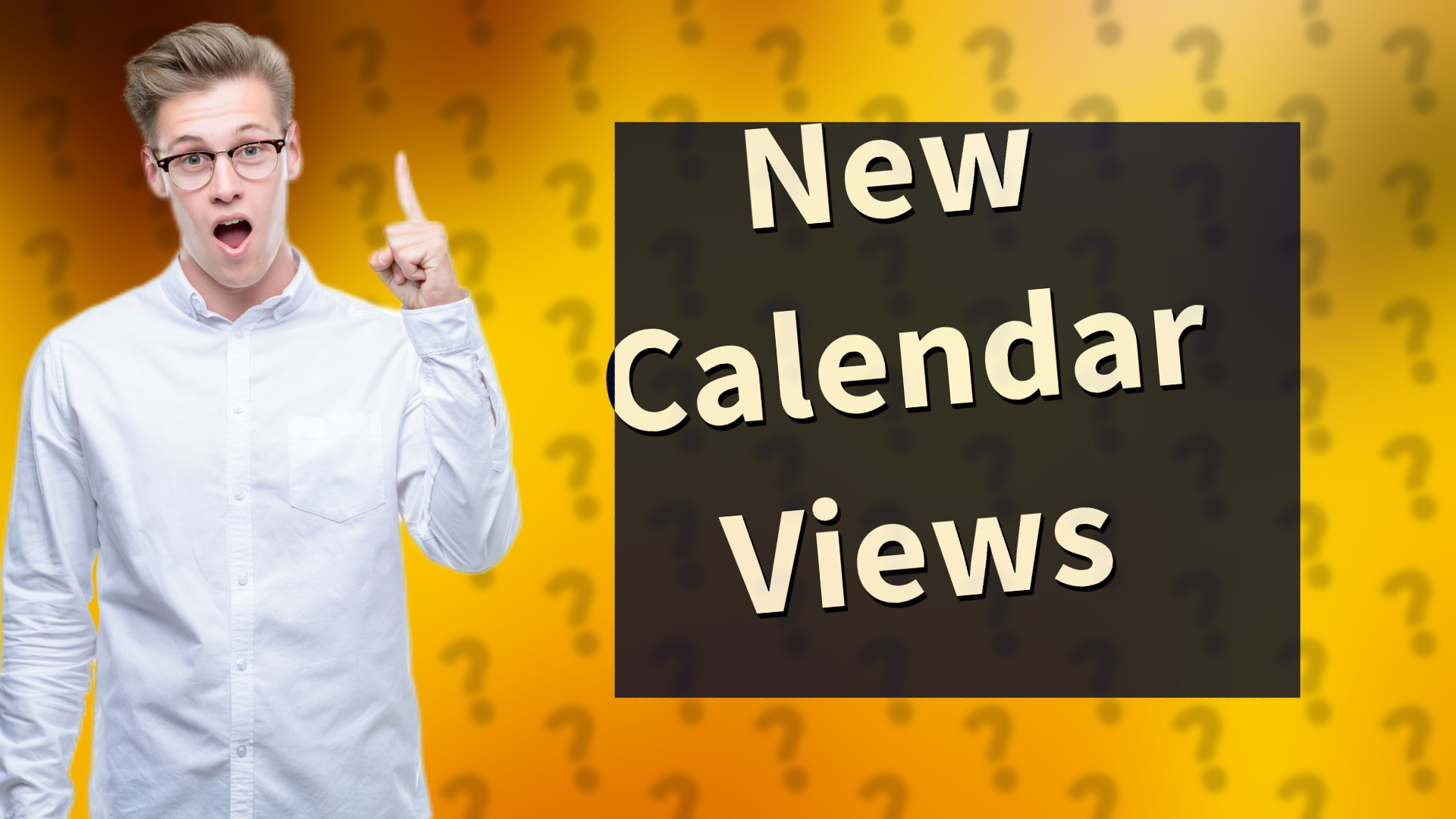 New Calendar Views